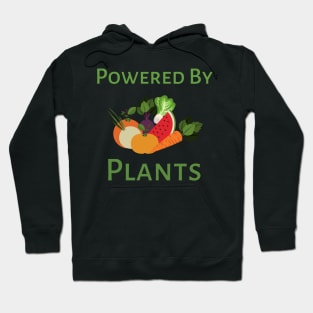 Powered By Plants - black background Hoodie